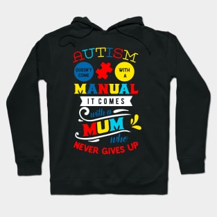 Autism doesn't come with a manual Hoodie